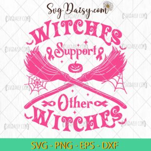 Witches Support Other Witches SVG, Pink Witches SVG, Breast Cancer Halloween SVG