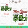 Mrs Claus But Married To The Grinch SVG, Grinch Christmas SVG, Merry Christmas SVG PNG EPS DXF