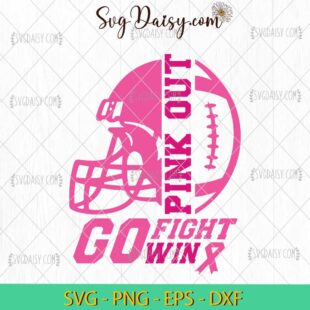 Pink Out Go Fight Win SVG, Pink Out Football SVG, Breast Cancer Football SVG PNG EPS DXF